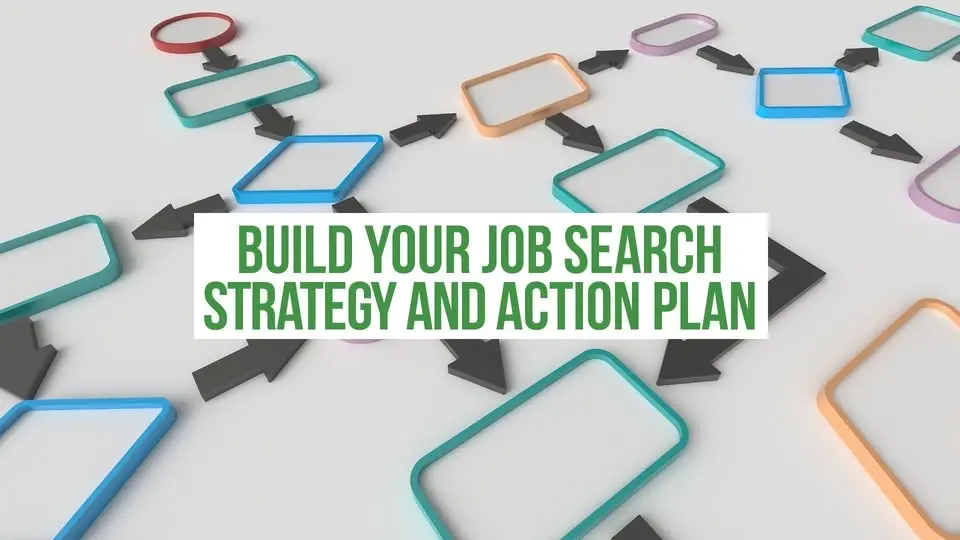Build Your Job Search Strategy and Action Plan