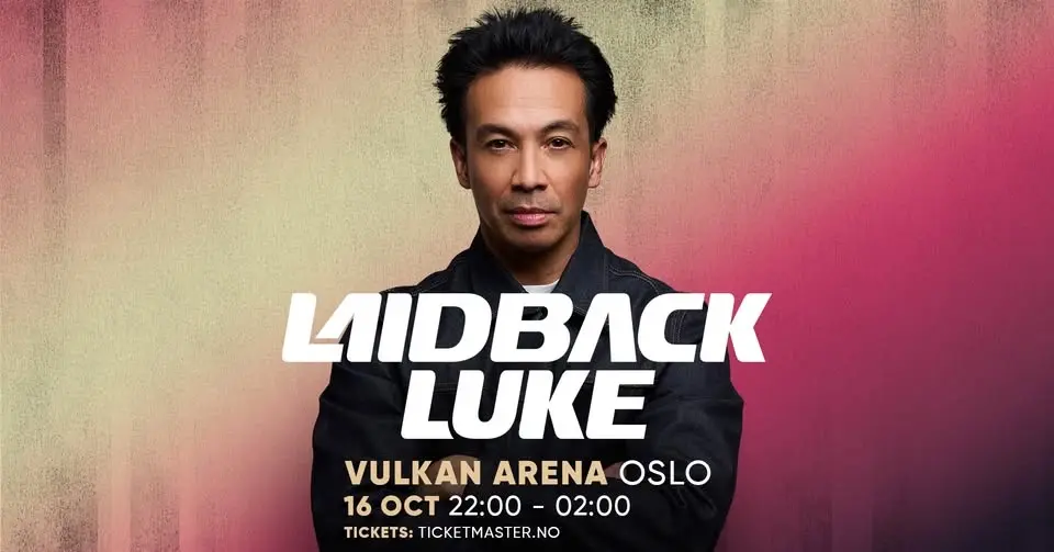 LAIDBACK LUKE - OSLO - FRIDAY OCT 16