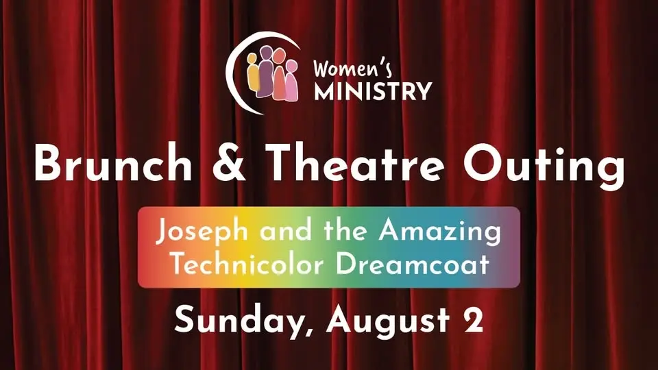 Women's Ministry Brunch & Theatre Outing