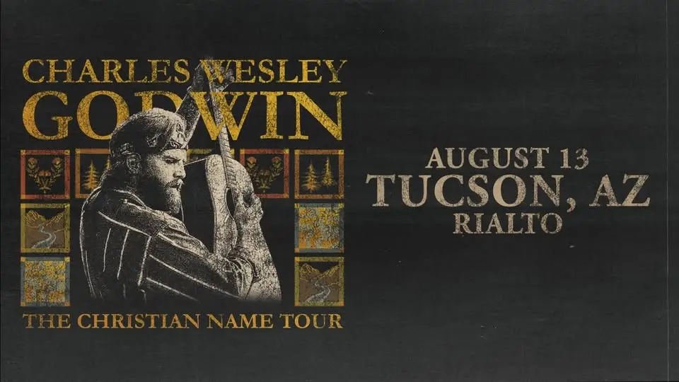 Charles Wesley Godwin LIVE in Tucson, AZ - July 13th