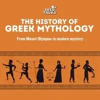 Seed Talks: The History of Greek Mythology