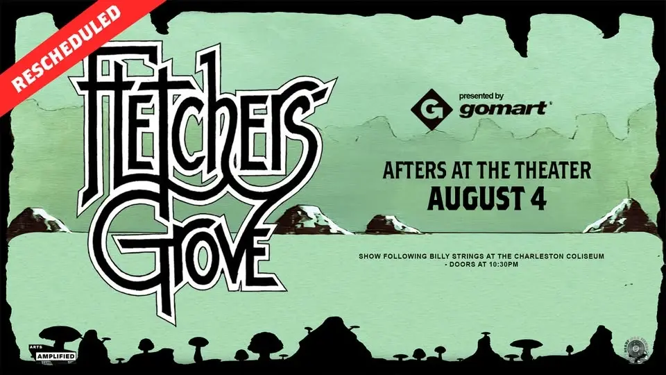 Afters @ The Theater ft. Fletcher’s Grove Presented by gomart (RESCHEDULED)