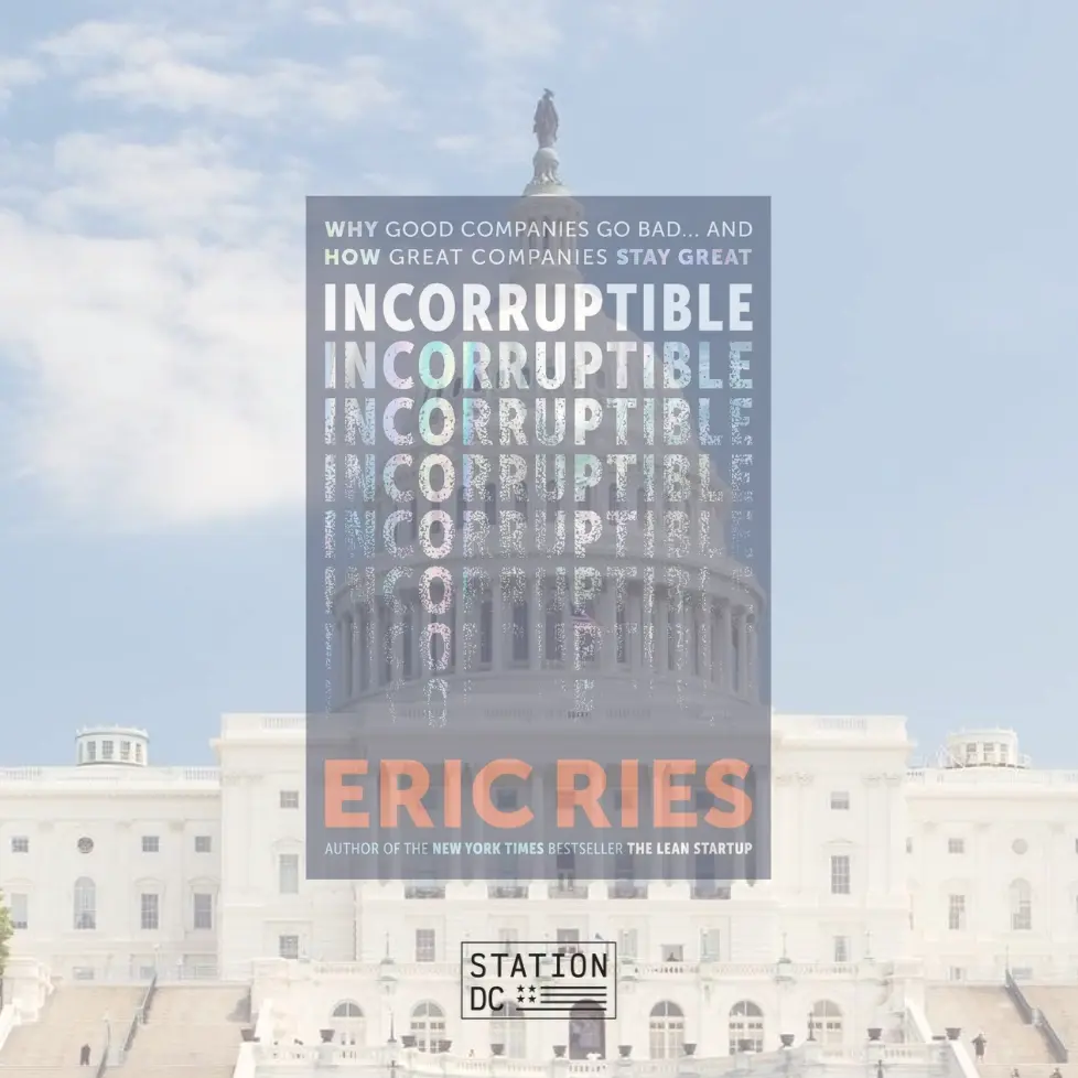 Incorruptible: A Conversation with Eric Ries at STATION DC