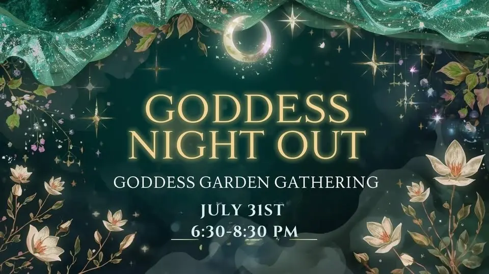 Goddess Night Out: Goddess Garden Gathering