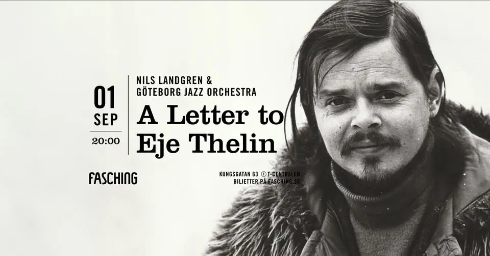 ”A Letter to Eje Thelin” - Nils Landgren & Göteborg Jazz Orchestra | Fasching, Stockholm