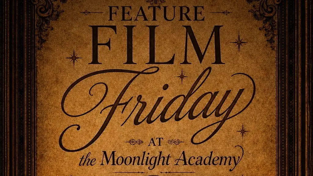 Feature Films at The Moonlight 🌙