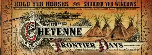 CHEYENNE FRONTIER DAYS!  - the daddy of em all !