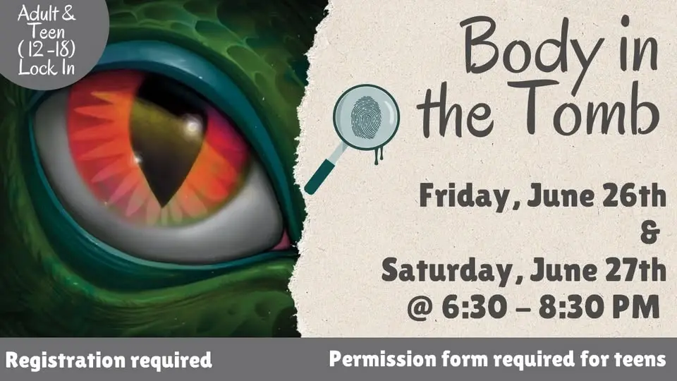 Teen & Adult Mystery Lock In: Body in the Tomb