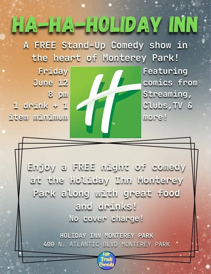 Ha-Ha-Holiday Inn Free Comedy Show in Monterey Park!
