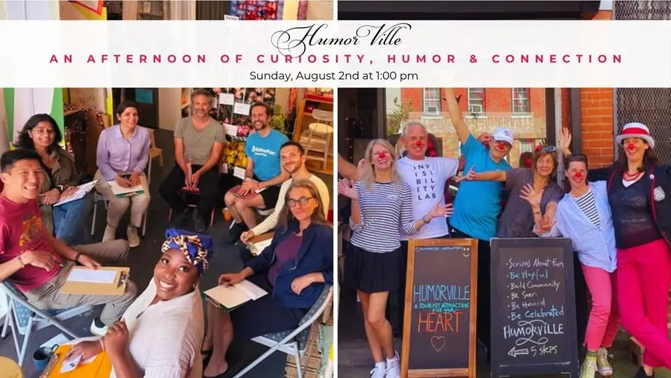An Afternoon of Curiosity, Humor & Connection at HumorVille