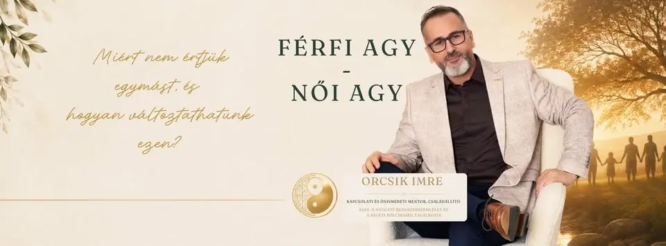 Férfi agy - Női agy - Miért nem értjük egymást, és hogyan változtathatunk ezen?