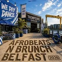 Belfast Takeover - Day Party - 23+ Afrobeats N Brunch