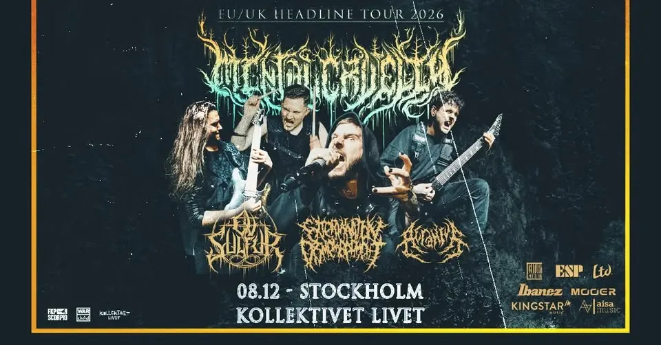 Mental Cruelty + Support: Ov Sulfur + Extermination Dismemberment + Arcranius | Stockholm