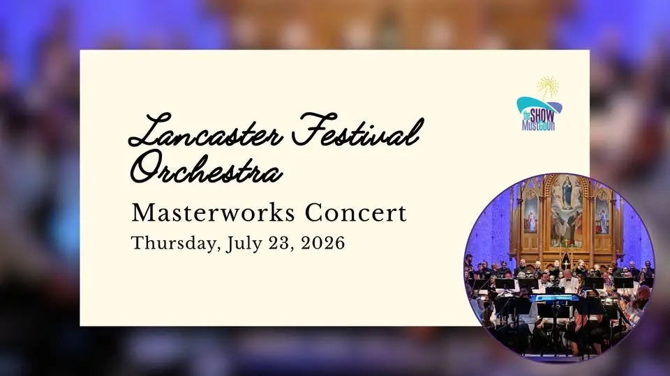 Lancaster Festival Orchestra Masterworks Concert