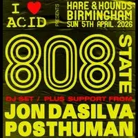 I Love Acid: 808 State (DJ Set)