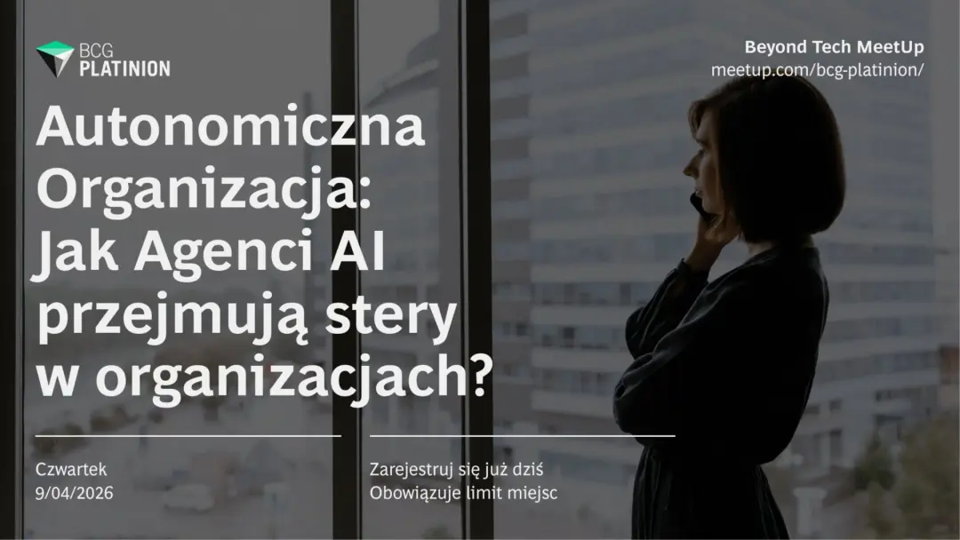 Beyond Tech Meetup: Jak Agenci AI przejmują stery w organizacjach?
