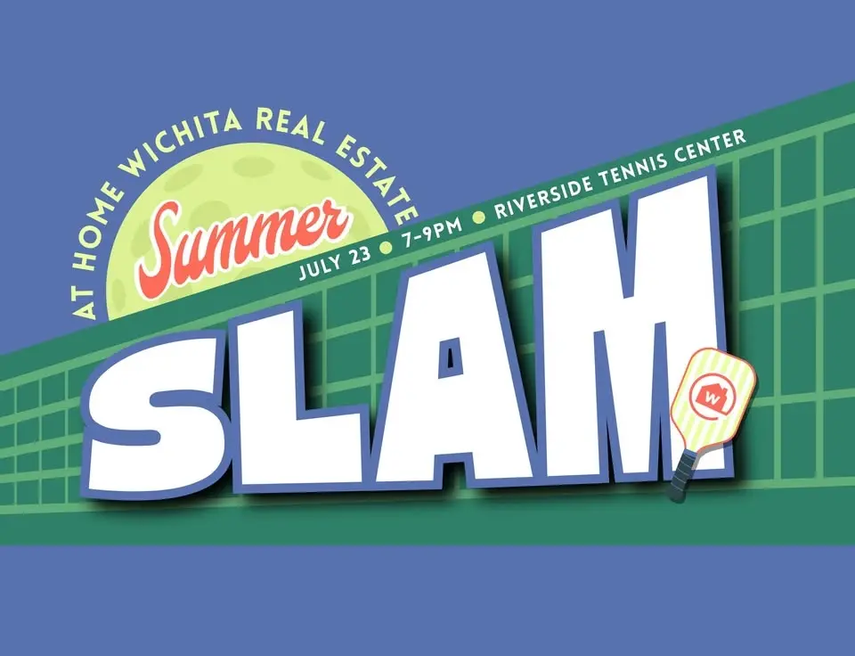 SUMMER SLAM - At Home Wichita Real Estate