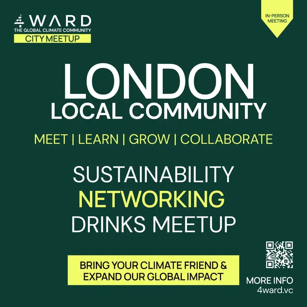 4WARD London Climate & Sustainability Networking Meetup