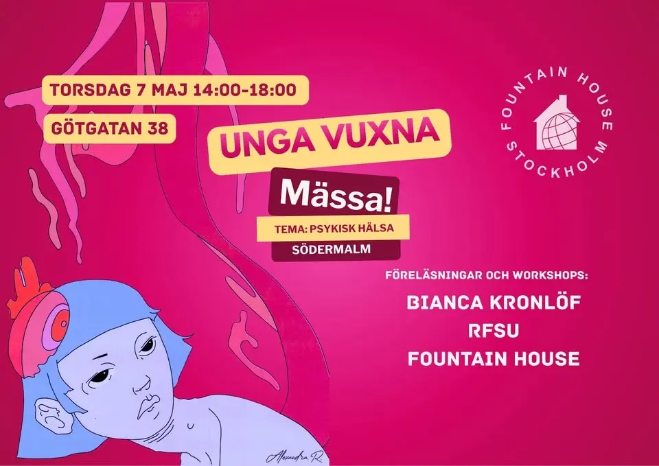 Unga vuxna-mässa 2026! Tema psykisk hälsa. Föreläsare: Bianca Kronlöf, RFSU, Fountain House mfl.