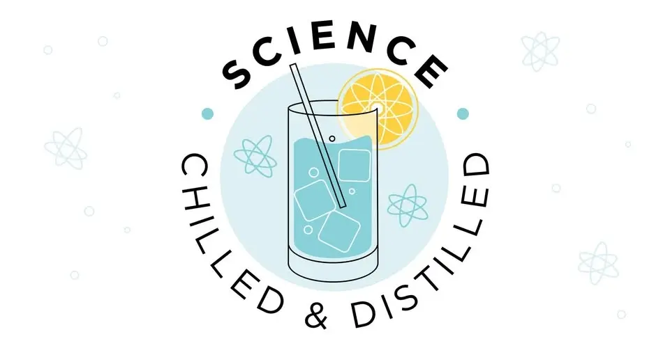 Science, Chilled and Distilled