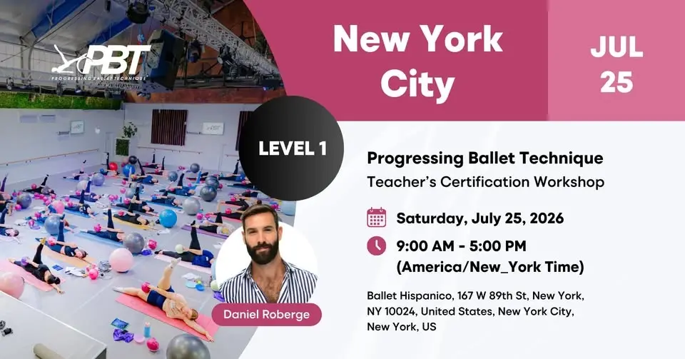 New York City Progressing Ballet Technique Teachers Certification Workshop Level1 | Daniel Roberge