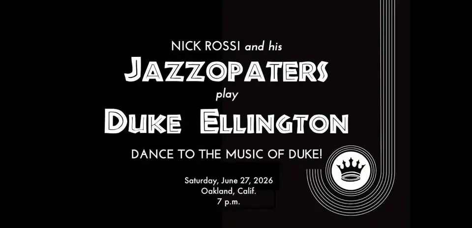 Dance with Duke: Nick Rossi's Jazzopaters play the Music of Duke Ellington for Dancers!
