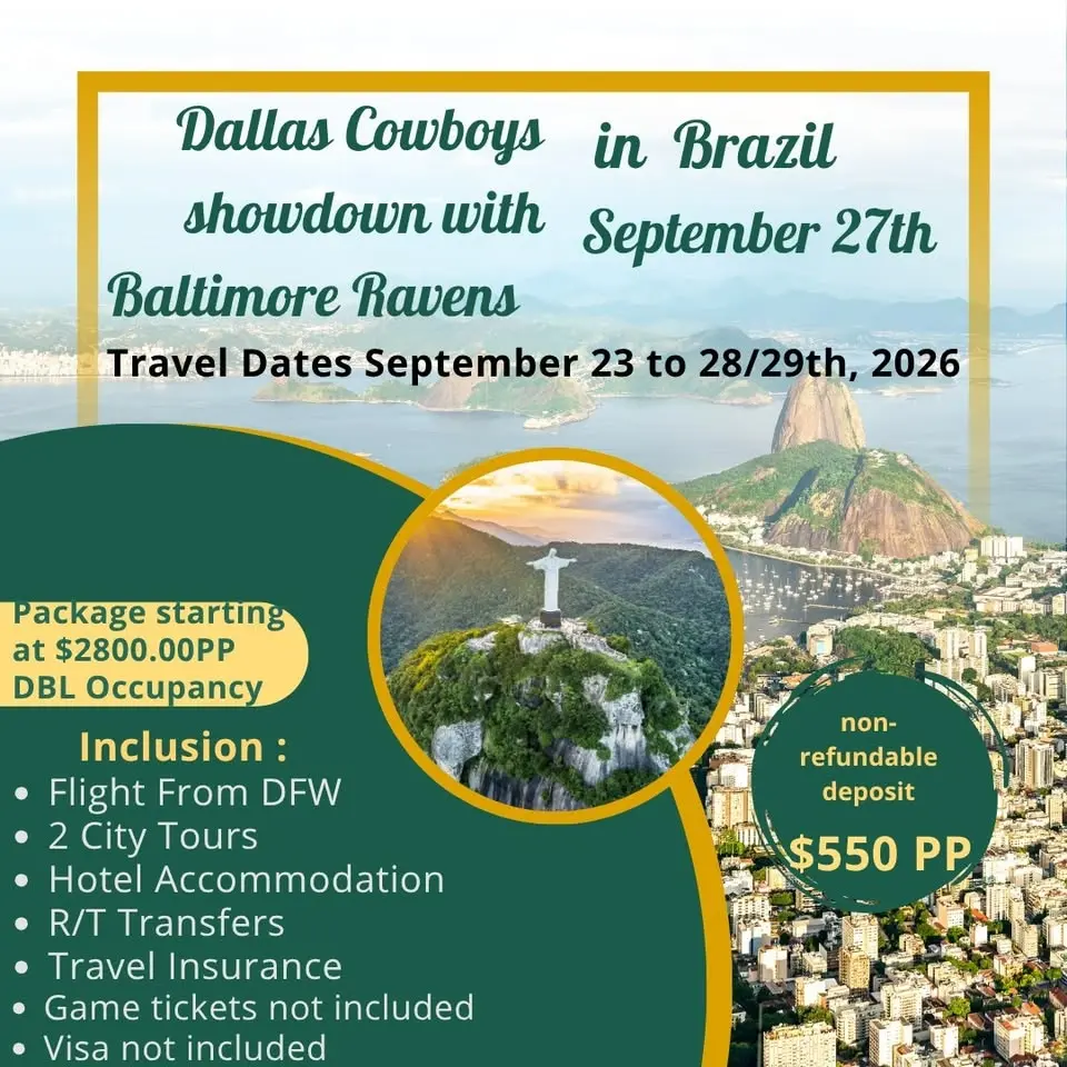 Hey  Dallas Cowboys and Baltimore Raven Fans are you ready to travel to Brazil.