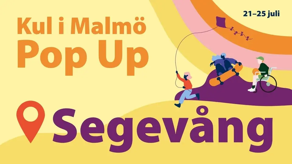 Kul i Malmö Pop Up – Segevång