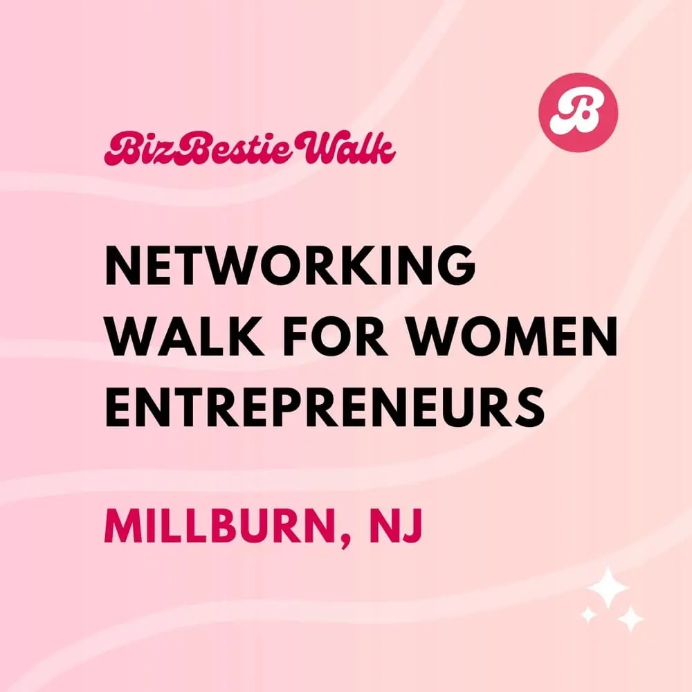 Networking Walk for Women Entrepreneurs ✦ Millburn, NJ ✦ BizBestie Walk