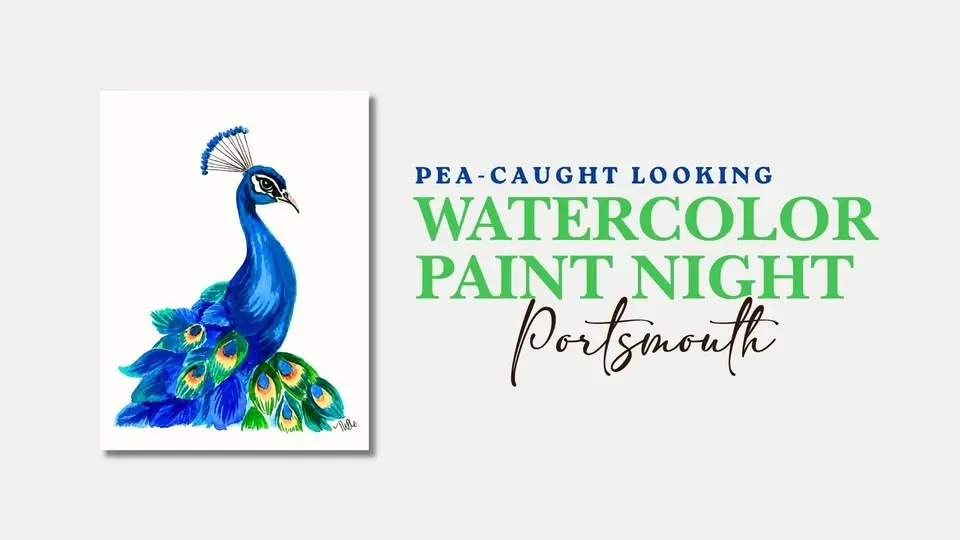 Pea-Caught Looking Watercolor Paint Night | Portsmouth