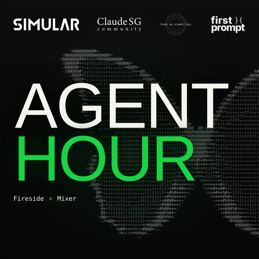 Agent Hour by Simular, Claude SG, Claw SG, First Prompt, Build Club, Agora