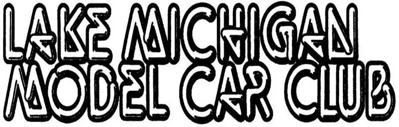 Lake Michigan Model Car Club Open House and 75th Anniversary