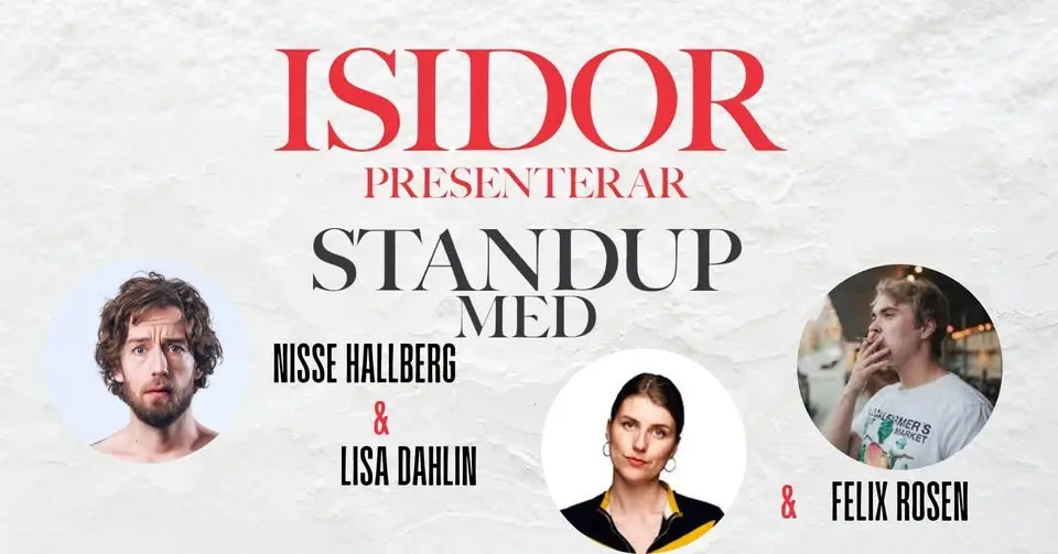NISSE HALLBERG, LISA DAHLIN OCH FELIX ROSÉN - ISIDOR PRESENTERAR