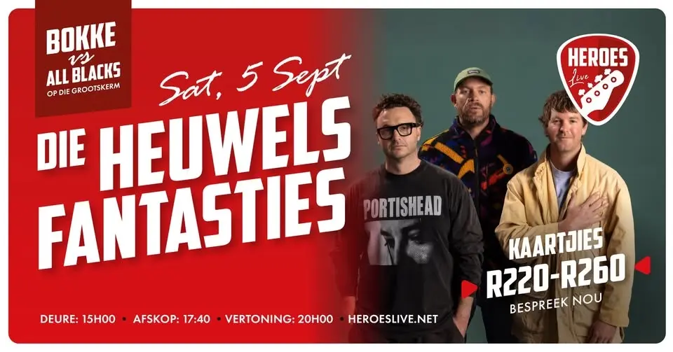 Die Heuwels Fantasties (Bokke vs All Blacks) @ Heroes Live
