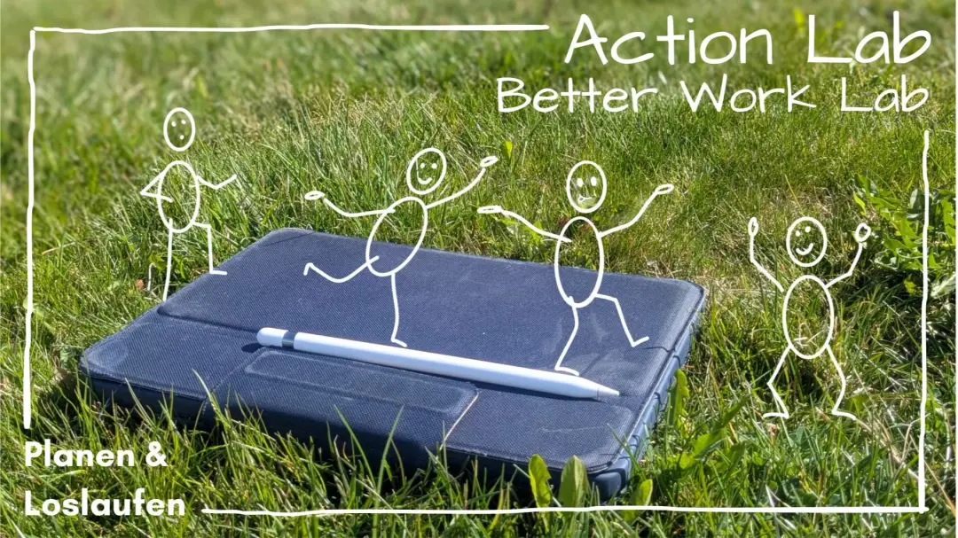 Action Lab – Planen & Loslaufen (Erste Schritte)