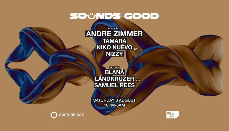 SOUNDS GOOD: Andre Zimmer / Tamara / Niko Nuevo B2B Nizzy / Blană / Låndkruzer B2B Samuel Rees
