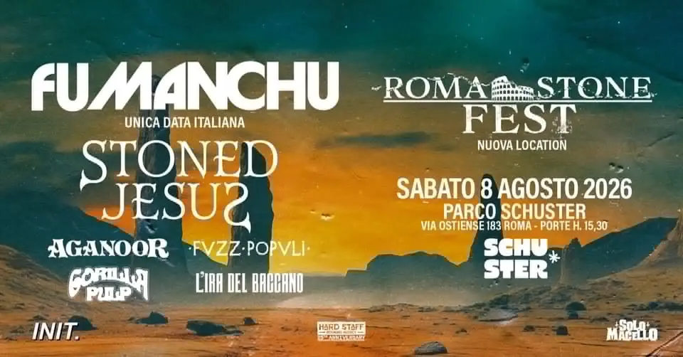 Roma Stone Fest 2026 | FU MANCHU unica data italiana | STONED JESUS | a Parco Schuster