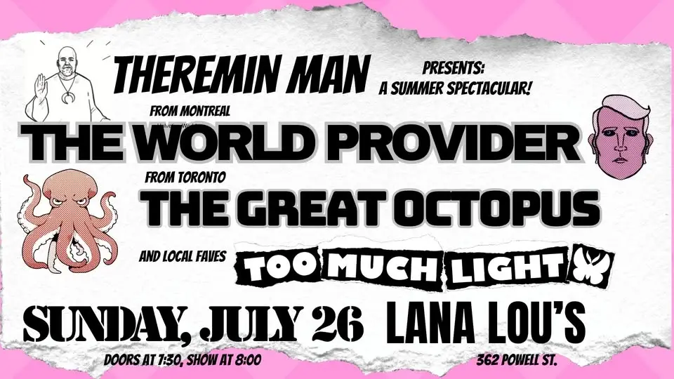 Theremin Man presents: The World Provider, The Great Octopus, Too Much Light
