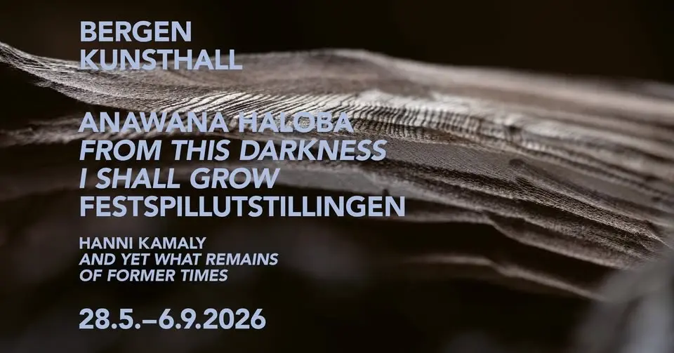 Åpning: Anawana Haloba Festspillutstillingen 2026 + Hanni Kamaly