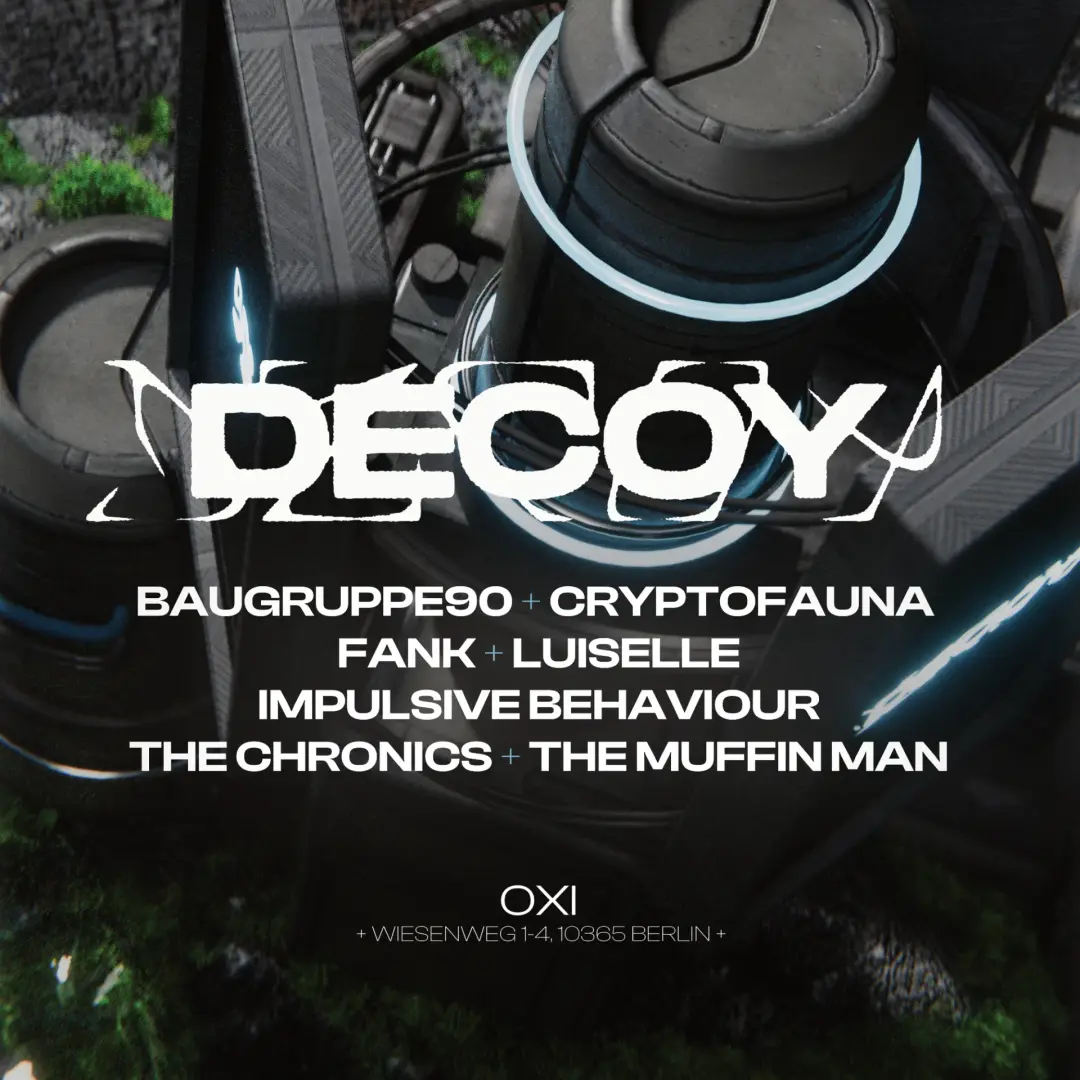 [EASTER WEEKEND] DECOY with BAUGRUPPE90, The Chronics, Cryptofauna, The Muffin Man & MORE