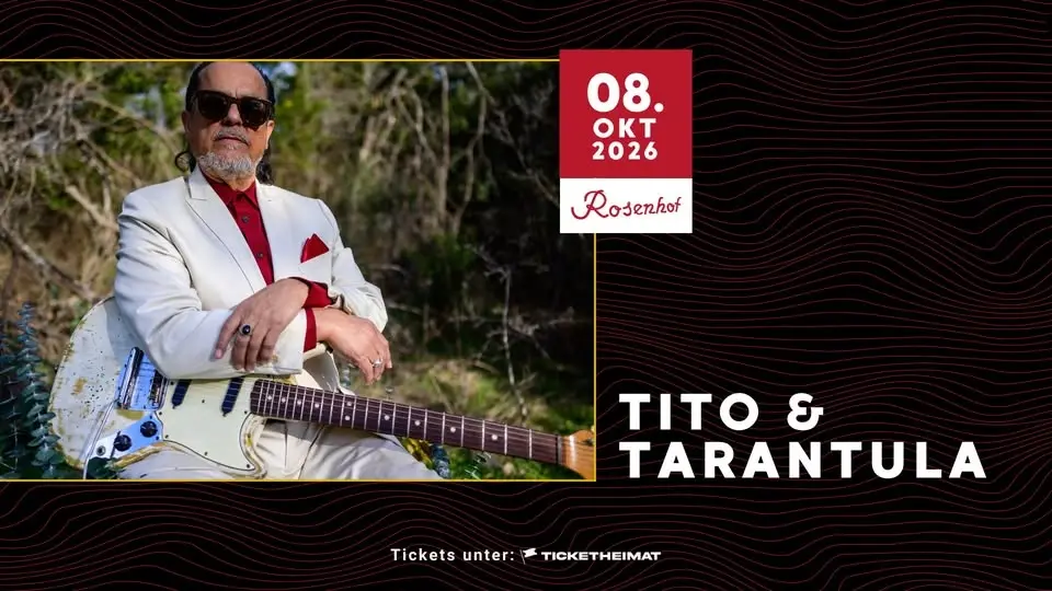 Tito & Tarantula • 08.10.2026 • Rosenhof Osnabrück