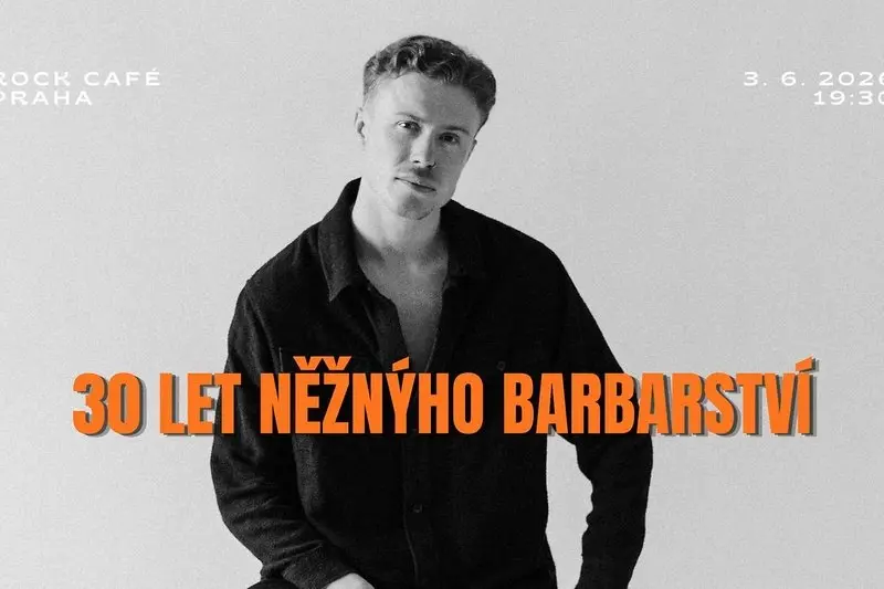 30 let něžnýho barbarství