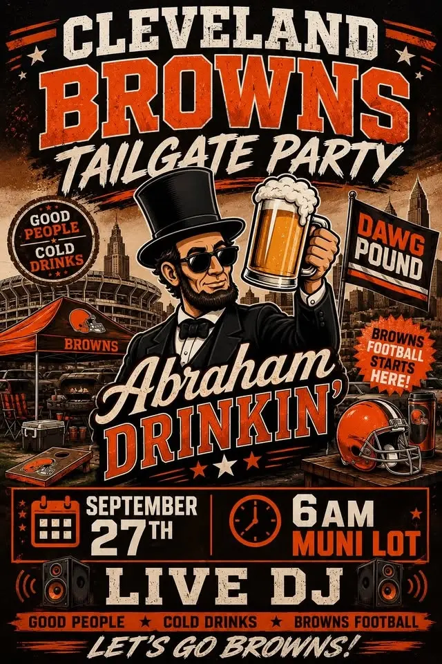 Abraham Drinkin’s Browns Tailgate Party  