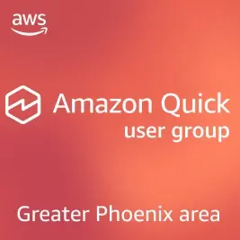 Amazon Quick User Group - Phoenix, AZ