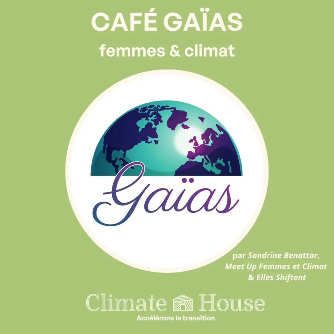 ☕️🌎 Open Café des Gaïas (Femmes et Climat)