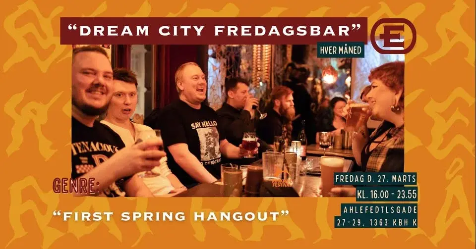 Dream City Fredagsbar - First Spring Hangout!