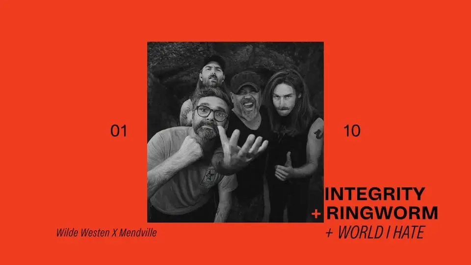 INTEGRITY + RINGWORM + WORLD I HATE - Mendville ✘ Wilde Westen