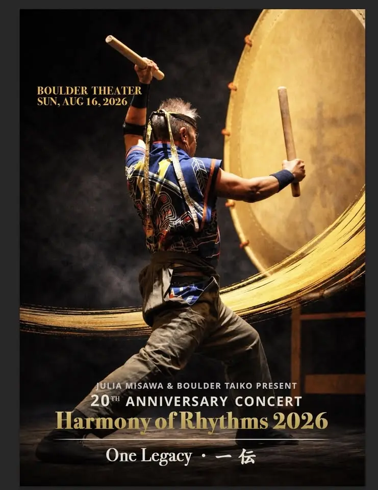 Harmony of Rhythms 2026:  One Legacy • 一伝 • Boulder Taiko 20th Anniversary Concert 