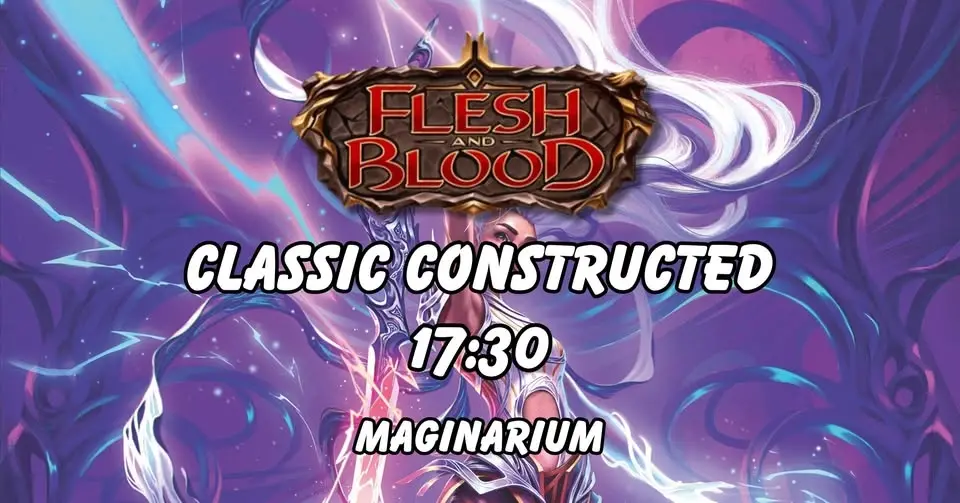 Flesh And Blood - Classic Constructed w Maginarium