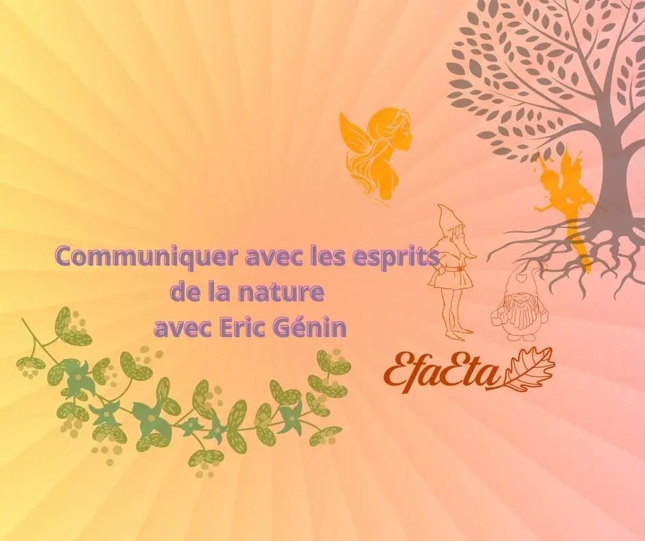 Communiquer avec les Esprits de la Nature